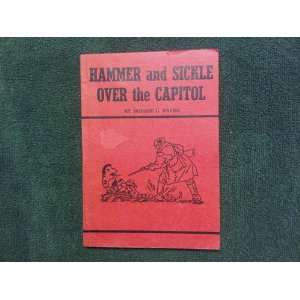  Hammer and Sickle Over the Capitol Monroe C Haven Books