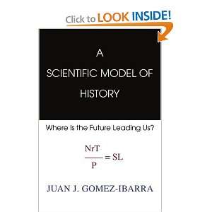  A SCIENTIFIC MODEL OF HISTORY Where Is the Future Leading 