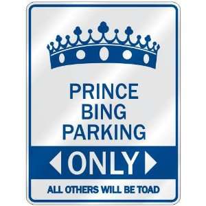   PRINCE BING PARKING ONLY  PARKING SIGN NAME