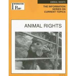  Animal Rights (Information Plus Reference Animal Rights 