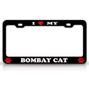  I LOVE MY BOMBAY Cat Pet Animal High Quality STEEL /METAL 