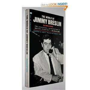  The World of Jimmy Breslin Jimmy Breslin Books
