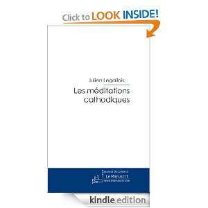 Les méditations cathodiques (French Edition) Julien Legallois 