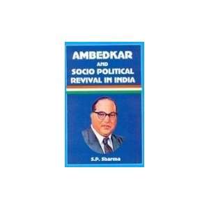  Ambedkar and Social Political Revival in India 