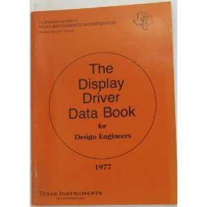  The Display Driver Data Book for Design Engineers Texas 