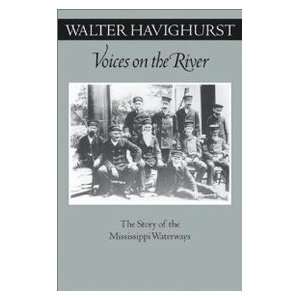  Voices on the River; The Story of the Mississippi 