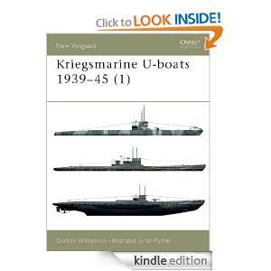 Kriegsmarine U boats 1939 45 (1) v. 1 (Osprey New Vanguard) Gordon 