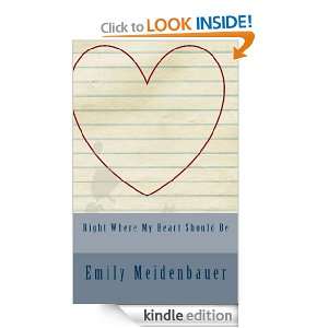 Right Where My Heart Should Be Emily Meidenbauer  Kindle 