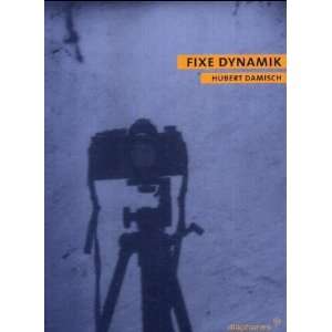  Fixe Dynamik (9783935300230) Hubert Damisch Books