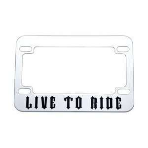   Live To Ride Chrome Motorcycle License Plate Frame Four Mounting Holes