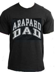ARAPAHO DAD Native American Indian father t shirt  
