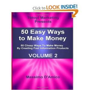 to Make Money   VOLUME 2 50 Cheap Ways To Make Money By Creating Fast 