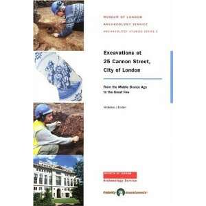 Excavations at 25 Cannon Street, City of London From the 