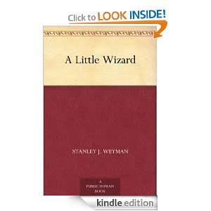 Little Wizard Stanley J. Weyman  Kindle Store