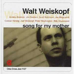  Song For My Mother Walt Weiskopf Music