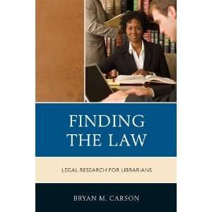   Law Legal Research for Librarians [Hardcover] Bryan M. Carson Books