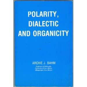  Polarity, dialectic, and organicity (9780911714180 