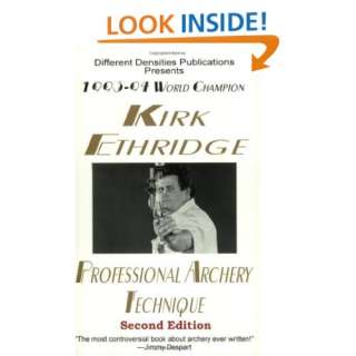  Professional Archery Technique (9780964631205) Kirk 