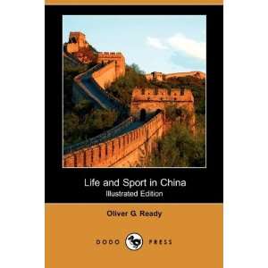 Life and Sport in China (Illustrated Edition) (Dodo Press 