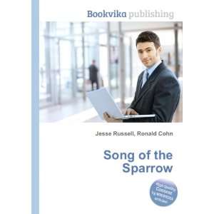  Song of the Sparrow Ronald Cohn Jesse Russell Books