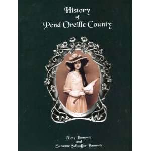  History of Pend Oreille County (9780965221917) Tony 