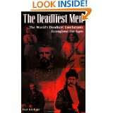 The Deadliest Men The Worlds Deadliest Combatants Throughout the 