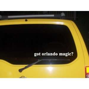  got orlando magic? Funny decal sticker Brand New 