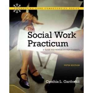  Social Work Practicum A Guide and Workbook for Students[ THE SOCIAL 