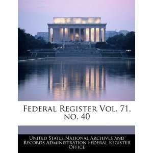  Federal Register Vol. 71, no. 40 (9781240656523) United 