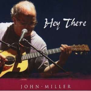  Hey There John Miller John Miller Music