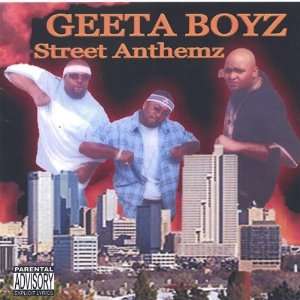 Street Anthemz Geeta Boyz Music