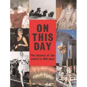   This Day The History of the World in 366 Days (9780753721940) Books