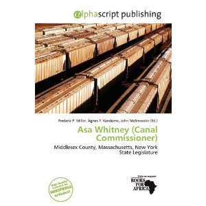  Asa Whitney (Canal Commissioner) (9786138111795) Frederic 