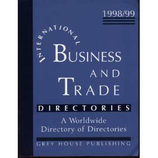  International Business and Trade Directories, 1998/99 