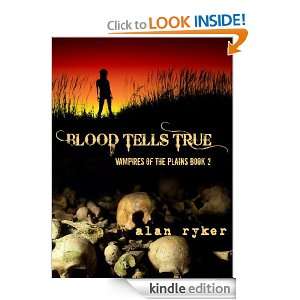 Blood Tells True (Vampires of the Plains) Alan Ryker  