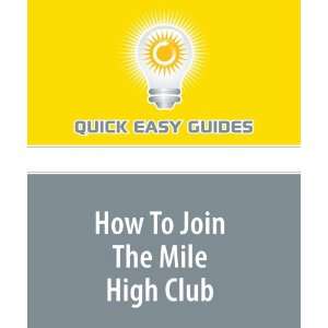  How To Join The Mile High Club Want to Know How to Make 