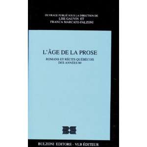  Lâge de la prose (9782890054820) Books