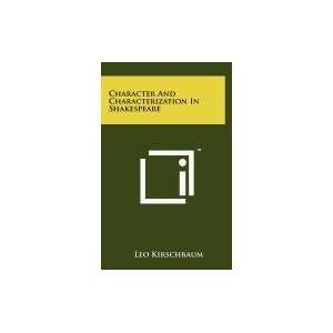   Characterization In Shakespeare (9781258070588) Leo Kirschbaum Books
