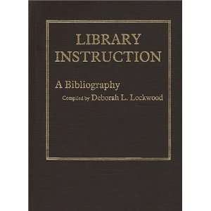 Library Instruction A Bibliography (9780313207204 