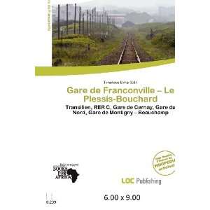  Gare de Franconville   Le Plessis Bouchard (9786200666550 