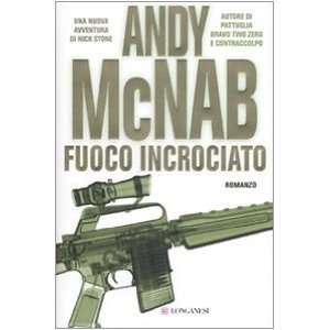 Fuoco incrociato (9788830426597) Andy McNab Books