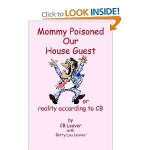  Mommy Poisoned Our House Guest (9780967990705) S. C 