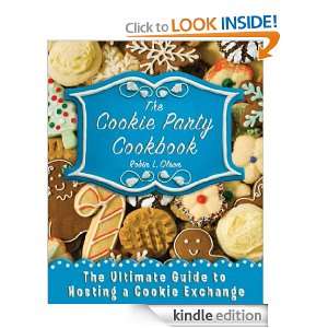 The Cookie Party Cookbook The Ultimate Guide to Hosting a Cookie 