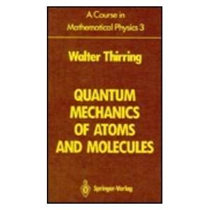   in Mathematical Physics Quantum Mechanics of Atoms and Molecules