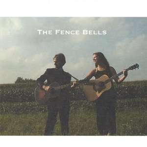  Fence Bells Fence Bells Music
