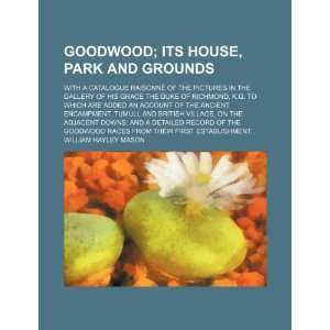  house, park and grounds. with a catalogue raisonné of the pictures 