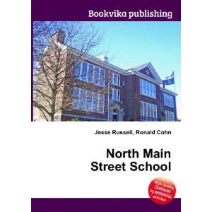  North Main Street School Ronald Cohn Jesse Russell Books