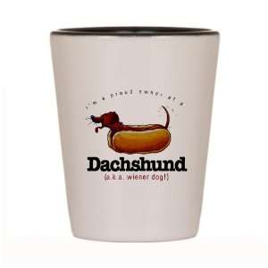 Shot Glass White and Black of Im A Proud Owner Of A Dachshund aka 