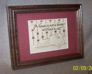 house is not a home without a Cat Matted/Framed Pic  