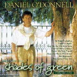 Daniel O`Donnell (Irish)   Shades Of Green Highlights  
